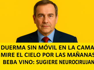 Retrato de un neurocirujano mayor con traje formal y expresión seria, acompañado del texto: "Duerma sin el móvil en la cama, mire el cielo por las mañanas, beba vino, sugiere neurocirujano", sobre un fondo colorido y llamativo.