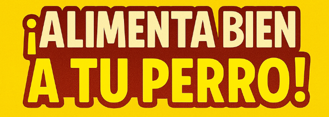 alimenta bien a tu perro