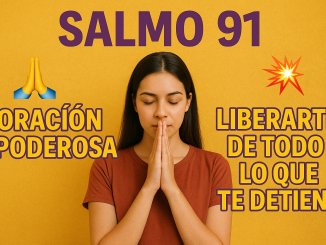 Mujer joven orando con las manos juntas frente a su rostro sobre fondo amarillo, acompañada del texto 'Salmo 91: Oración poderosa para liberarte de todo lo que te detiene', con emojis de oración y explosión a los lados